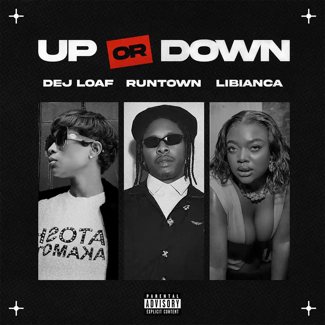 DeJ Loaf Up Or Down ft Runtown Libianca
