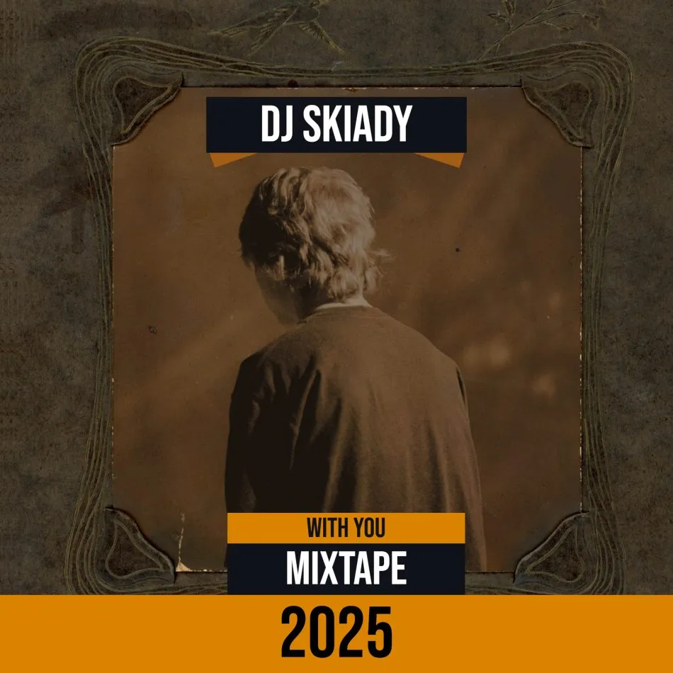 DJ Skiady – With You Mixtape 2025
