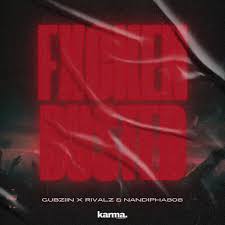 Gubziin – FXCKEN BUSTED ft RIVALZ Nandipha808