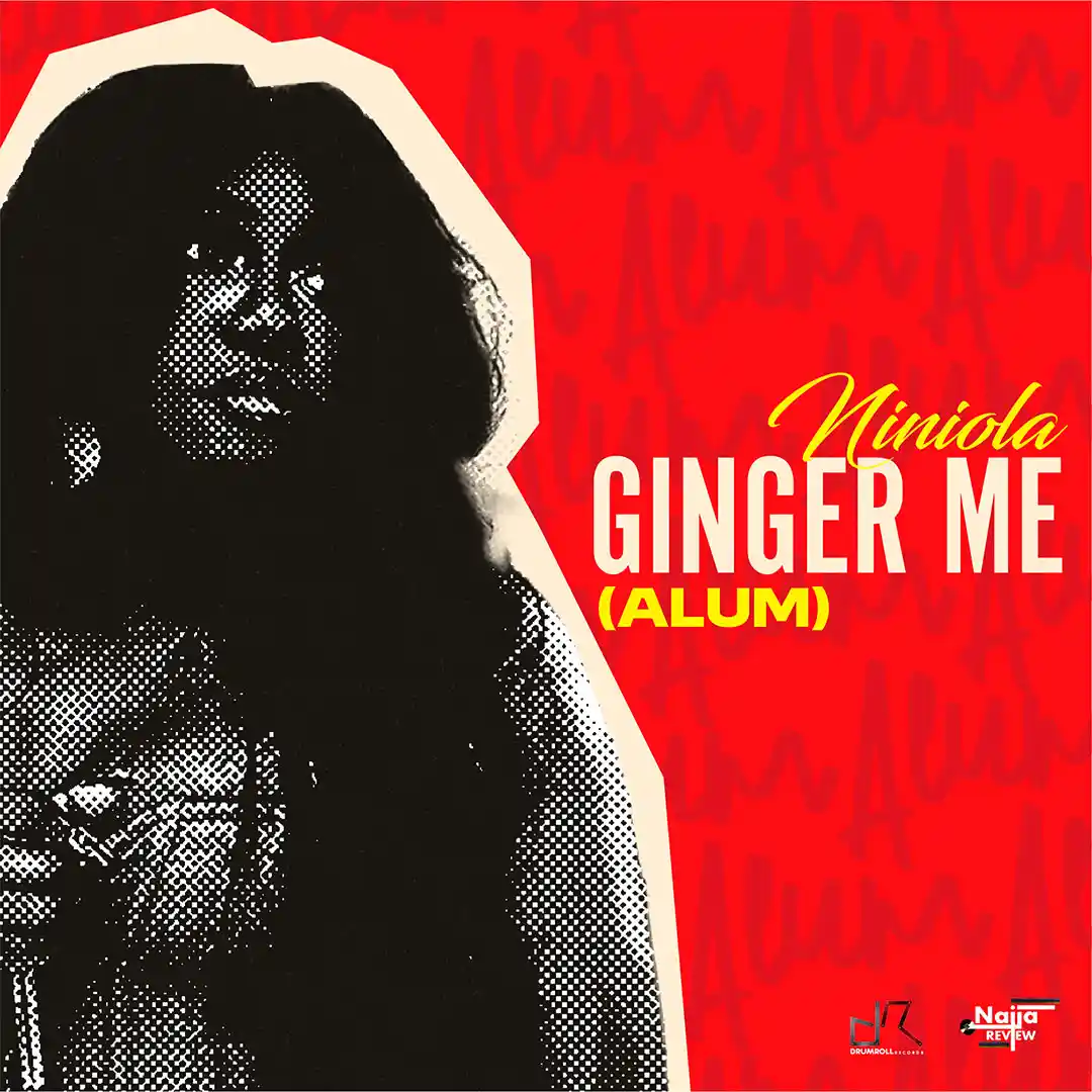 Niniola Ginger Me Alum